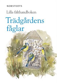 Tr�dg�rdens f�glar - Lilla f�lthandboken (h�ftad)