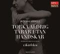 Torka aldrig t�rar utan handskar. 1, K�rleken