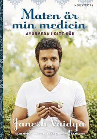 Maten �r min medicin : ayurveda i ditt k�k (pocket)