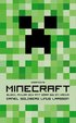 Minecraft : block, pixlar och att g�ra sig en hacka : historien om Markus "Notch" Persson och spelet som v�nde allt upp och ned