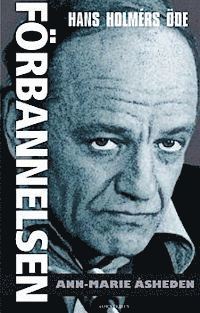 F�rbannelsen : Hans Holm�rs �de (inbunden)