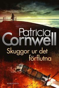 Skuggor ur det förflutna av Patricia Cornwell