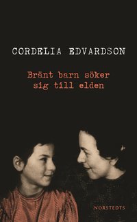 Br�nt barn s�ker sig till elden (pocket)
