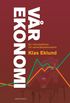 V�r ekonomi : en introduktion till samh�llsekonomi