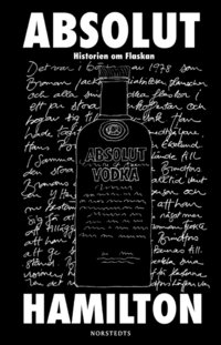 Absolut : historien om flaskan (inbunden)