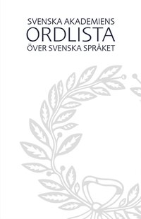 svenska akademins ordlista svenska akademins ordlista