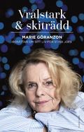 Vrlstark & skitrdd : Marie Granzon berttar om sitt liv fr Stina Jofs