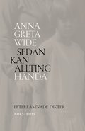 Sedan kan allting hnda : efterlmnade dikter 1940-1965