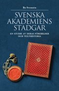 Svenska Akademiens stadgar : en studie av deras frebilder och texthistoria