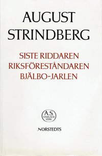 Siste riddaren ; Riksf�rest�ndaren ; Bj�lbo-Jarlen - Nationalupplaga. 61, Siste riddaren ; Riksf�rest�ndaren ; Bj�lbo-Jarlen (inbunden)