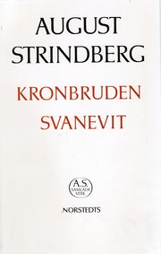 Kronbruden ; Svanevit - Nationalupplaga. 45, Kronbruden ; Svanevit (inbunden)