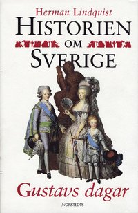 Historien Om Sverige. 6) Gustavs Dagar (inbunden)