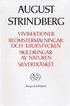 Vivisektioner ; Blomsterm�lningar och djurstycken ; Skildringar av naturen ; Sil - Nationalupplaga. 29, Vivisektioner ; Blomsterm�lningar och djurstycken ; Skildri