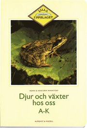 Djur och v�xter hos oss A-K (h�ftad)