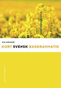 Kort svensk basgrammatik (h�ftad)