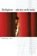 Religion - att tro och veta (h�ftad)
