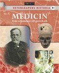 Medicin - fr�n schamaner till genteknik (inbunden)