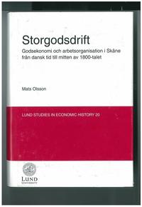 Storgodsdrift : godsekonomi och arbetsorganisation i Sk�ne fr�n dansk tid t (pocket)