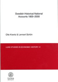 Swedish Historical National Accounts 1800-2000 (inbunden)