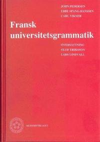 Fransk universitetsgrammatik (h�ftad)