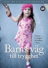 Barns v�g till trygghet : steg f�r steg genom f�rskolan (h�ftad)