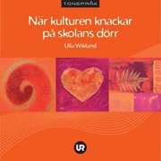 N�r kulturen knackar p� skolans d�rr (inbunden)