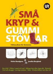 Sm� kryp & gummist�vlar : f�lthandbok f�r f�rskolan (h�ftad)