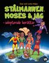 St�lmannen, Moses och jag