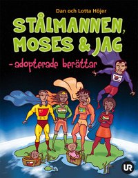 St�lmannen, Moses och jag (inbunden)
