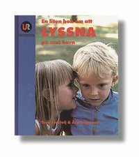 En liten bok om att lyssna p� sm� barn (inbunden)