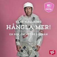H�ngla mer! (h�ftad)