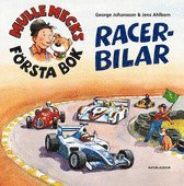 Mulle Mecks f�rsta bok : racerbilar (inbunden)