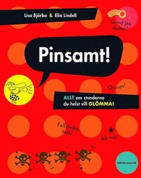 Pinsamt! : allt om stunderna du helst vill gl�mma (inbunden)