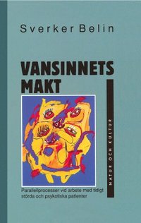 Vansinnets makt : Parallellprocesser vid arbete med tidigt st�rda oc (kartonnage)