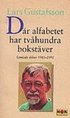 D�r alfabetet har tv�hundra bokst�ver : samlade dikter 1981-1991
