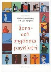 Barn- och ungdomspsykiatri : Andra reviderade utg�van (kartonnage)