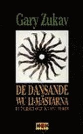 De dansande Wu Li-m�starna : En �versikt �ver den nya fysiken (pocket)