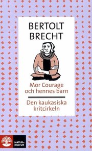 Mor Courage och hennes barn / Den kaukasiska kritcirkeln (pocket)