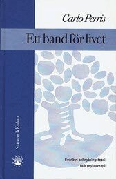 Ett band f�r livet : Bowlbys anknytningsteori och psykoterapi (inbunden)