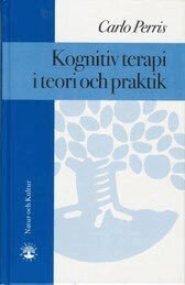 Kognitiv terapi i teori och praktik (inbunden)