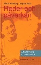 Heder Och P�verkan : Att Analysera Modern Retorik (kartonnage)