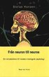 Fr�n neuron till neuros : En introduktion till modern biologisk psykologi