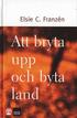Att Bryta Upp Och Byta Land