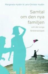 Samtal Om Den Nya Familjen Och Det Eviga F�r�ldrarskapet (h�ftad)