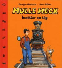 Mulle Meck ber�ttar om t�g (inbunden)