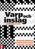 Varp och inslag : bindningsl�ra