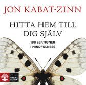 Hitta hem till dig sj�lv : 108 lektioner i mindfulnes (inbunden)