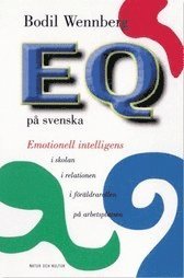 EQ p� svenska : Emotionell intelligens i f�r�ldrarollen, i relatio (h�ftad)