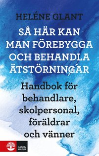 S� h�r kan man f�rebygga och behandla �tst�rningar (h�ftad)