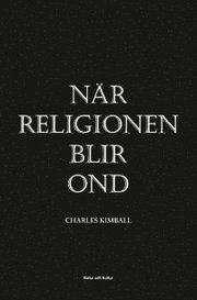 N�r religionen blir ond (inbunden)